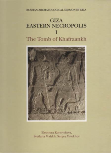 Giza. Eastern Necropolis I. The Tomb of Khafraankh G 7948. 